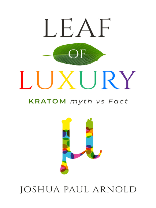 Cover image for Leaf of Luxury: Kratom Myth Vs. Fact